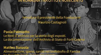 25 marzo 2022. L’infanzia abbandonata. La condizione degli esposti in Romagna tra Otto e Novecento