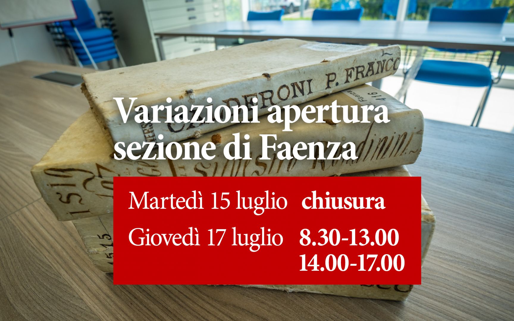 Variazione apertura Sezione di Faenza, l’apertura del 15/7 è spostata al 17/7