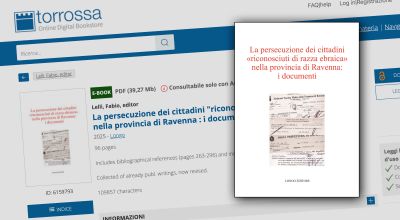 La persecuzione dei cittadini «riconosciuti di razza ebraica» nella provincia di Ravenna, il libro di Fabio Lelli